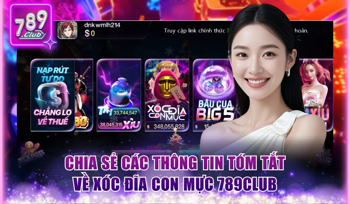 Chia sẻ các thông tin tóm tắt về Xóc Đĩa Con Mực 789Club