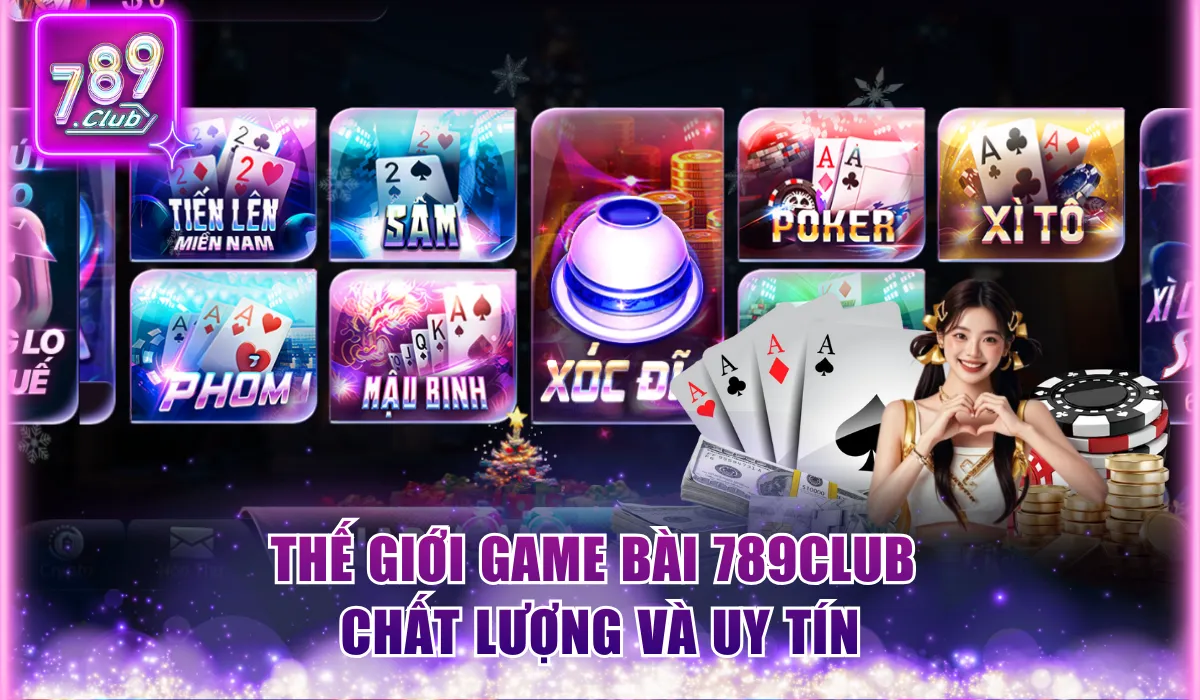 Game bài 789Club - Khám Phá Thiên Đường Giải Trí Đẳng Cấp 1 game bài 789club