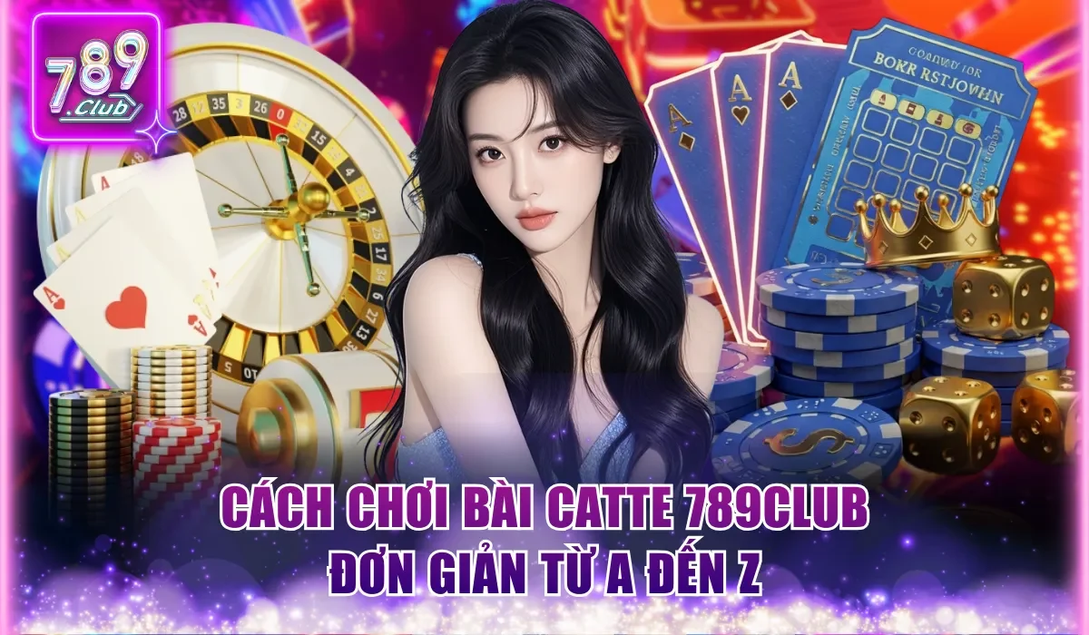 Cách chơi bài Catte