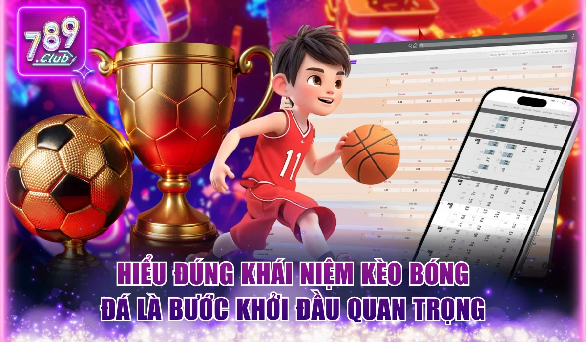 Cách Đọc Kèo Bóng Đá Chuẩn Xác Trên Bảng Tỷ Lệ Của 789Club 1 Hiểu đúng khái niệm kèo bóng đá là bước khởi đầu quan trọng