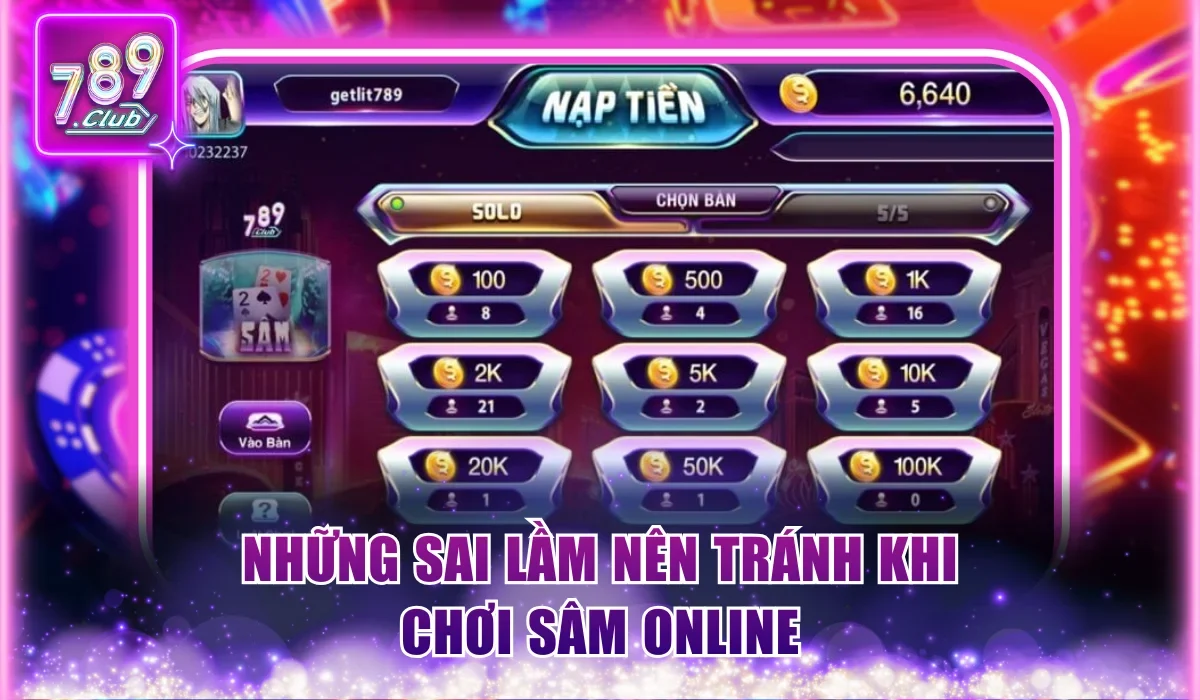 Cách Đánh Sâm Lốc Thần Thánh Trong 3 Phút Tại 789Club 3 Những sai lầm nên tránh khi chơi Sâm online