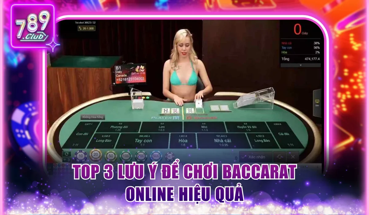 Top 3 lưu ý để chơi Baccarat online hiệu quả