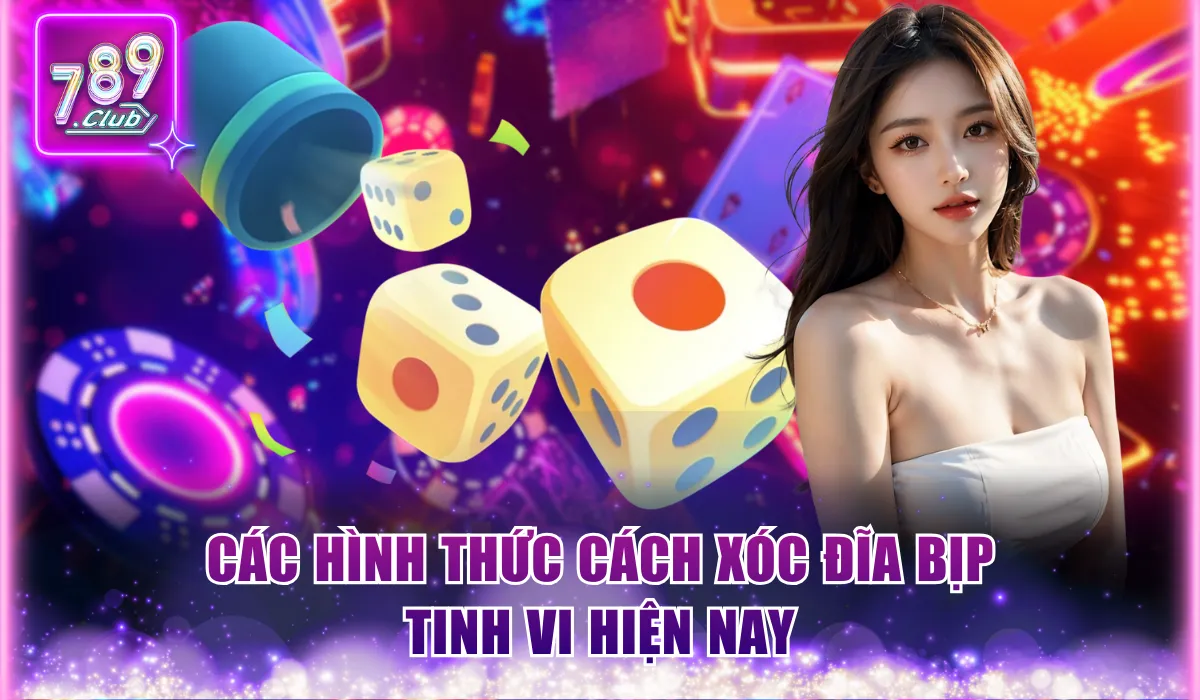 Các hình thức cách xóc đĩa bịp tinh vi hiện nay