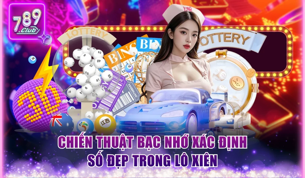 Cách Chơi Lô Xiên Và Mẹo Hay Để Cược Là Trúng Giải Lớn 2 Chiến thuật bạc nhớ xác định số đẹp trong lô xiên