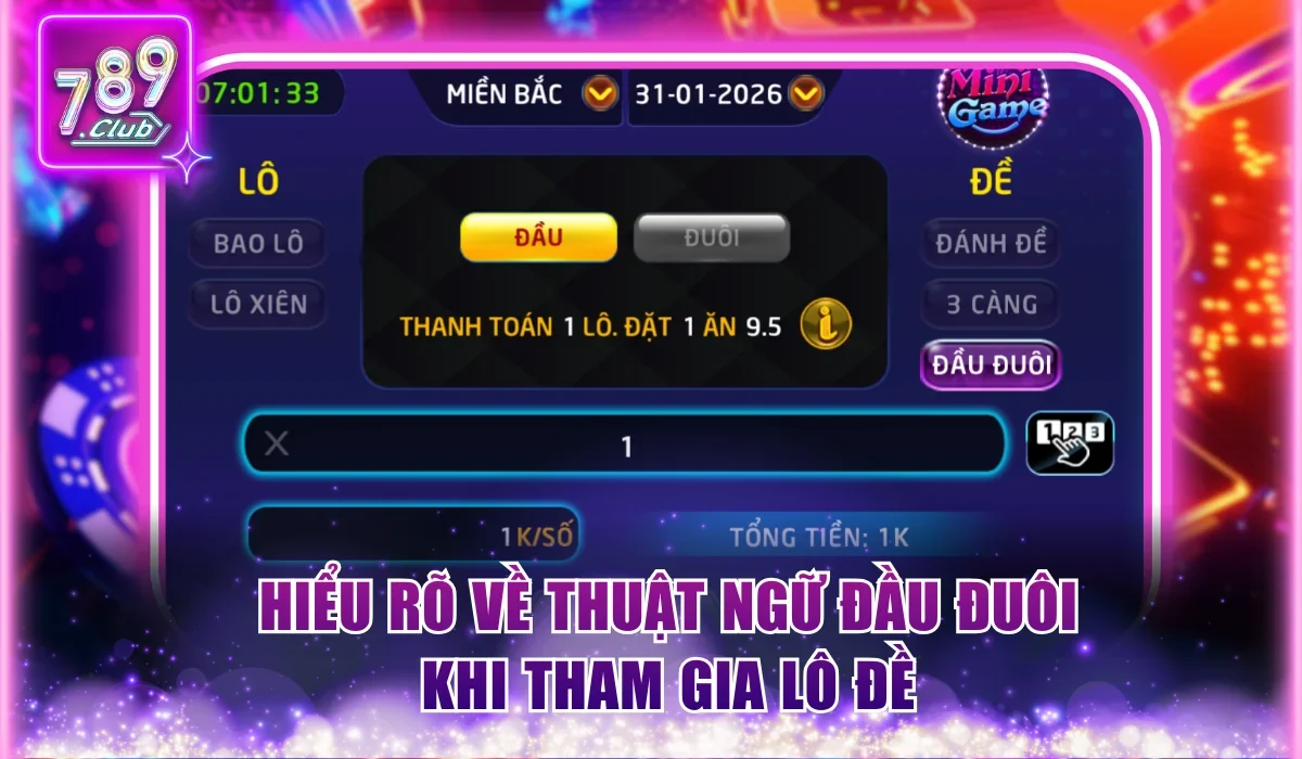 Cược Đầu Đuôi Với Tỷ Lệ Thắng Cực Hấp Dẫn Tại 789Club 1 Hiểu rõ về thuật ngữ đầu đuôi khi tham gia lô đề