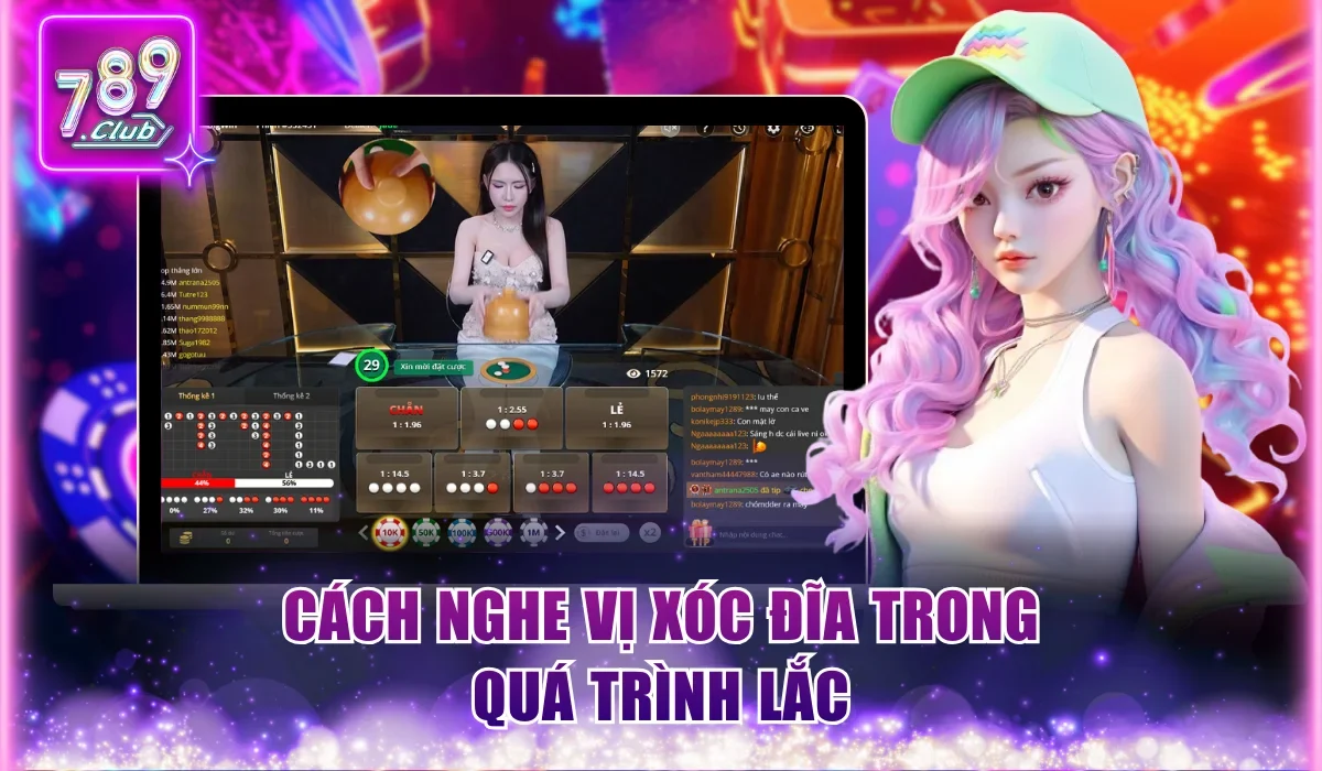 Cách Nghe Vị Xóc Đĩa Chính Xác, Dễ Hiểu Từ Bậc Thầy 789Club 2 Kỹ thuật nghe dựa trong quá trình xóc đĩa