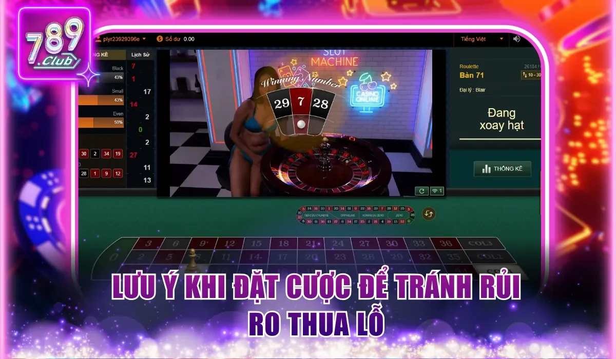 Mẹo Cược Roulette Giúp Bạn Thắng Lớn Dễ Dàng Tại 789Club 3 Lưu ý khi đặt cược để tránh rủi ro thua lỗ
