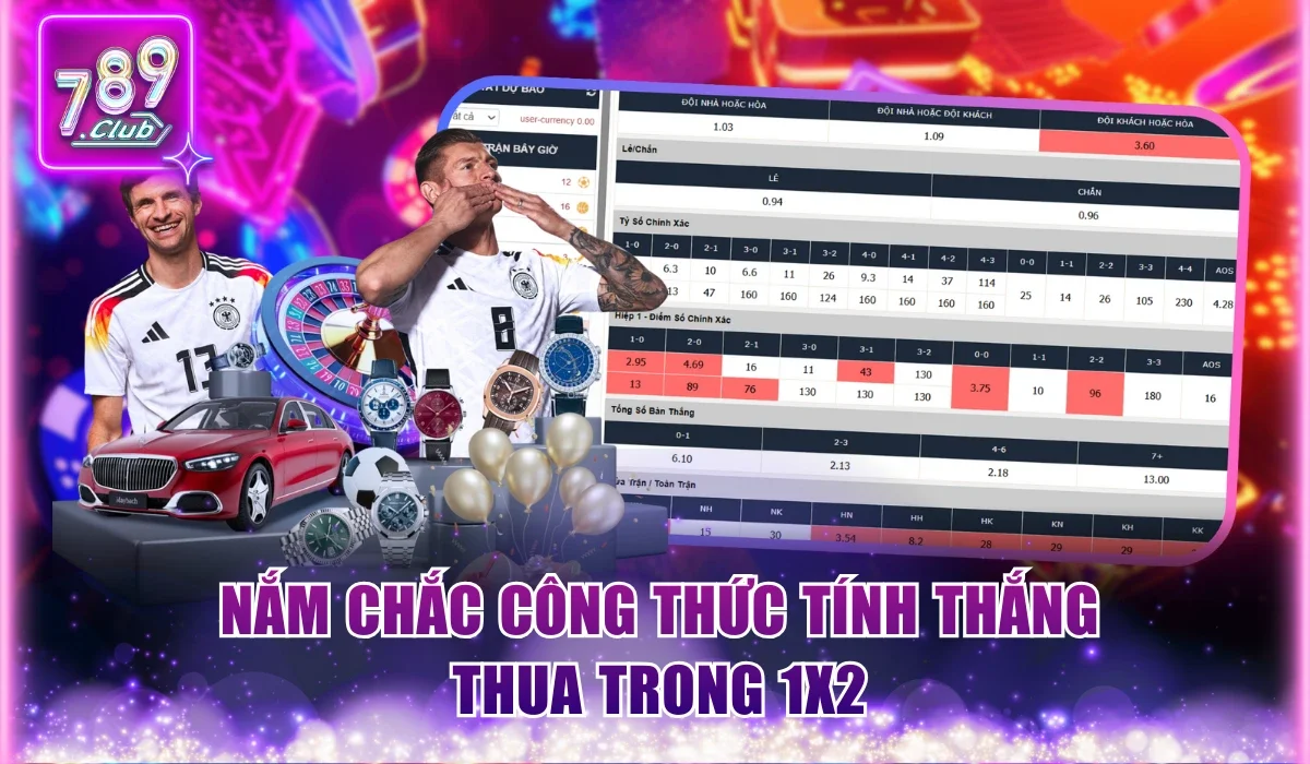 Kèo Châu Âu 789Club Và Top Chiến Thuật Dự Đoán Chuẩn Xác 2 Nắm chắc công thức tính thắng thua trong 1X2